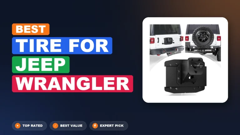 10 Best Tire for Jeep Wrangler 2026 – Top Rated & Reviewed