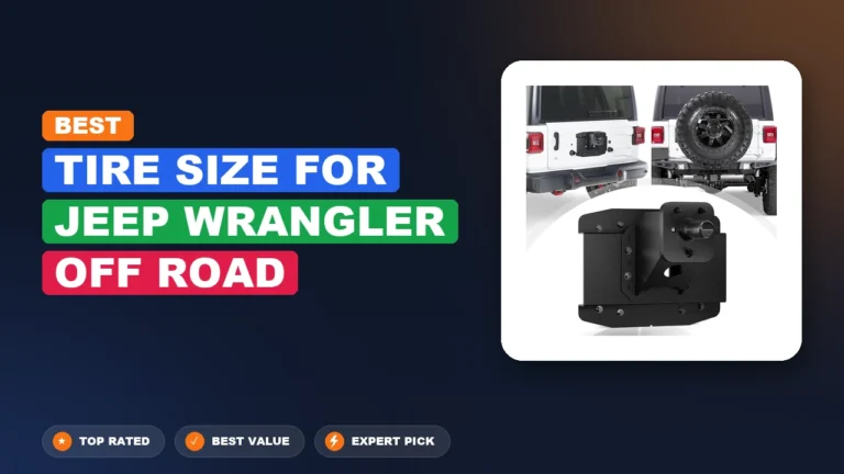 8 Best Tire Size for Jeep Wrangler Off-Road 2026 – Top Rated & Reviewed