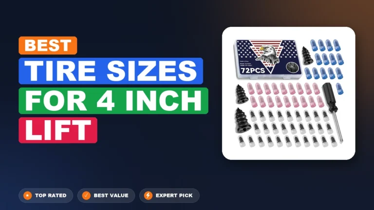 4 Best Tire Sizes for 4-Inch Lift 2026 – Real Testing & Top Picks