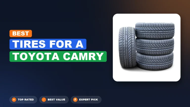 10 Best Tires for a Toyota Camry 2026 – Tested, Rated & Ranked