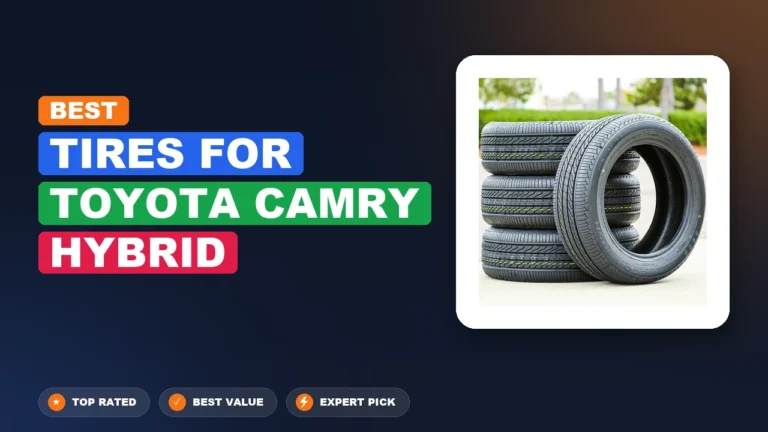 3 Best Tires for Toyota Camry Hybrid 2026 – Real Testing & Top Picks