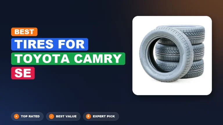 10 Best Tires for Toyota Camry Se 2026 – Expert Picks & Ranked